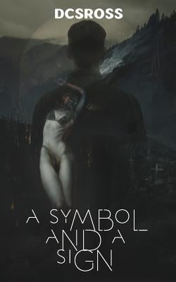 A symbol and a sign: An occult transgressive horror by Dcsross