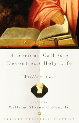A Serious Call to a Devout and Holy Life by Law, William