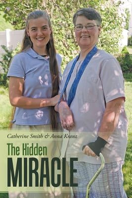 The Hidden Miracle by Smith, Catherine