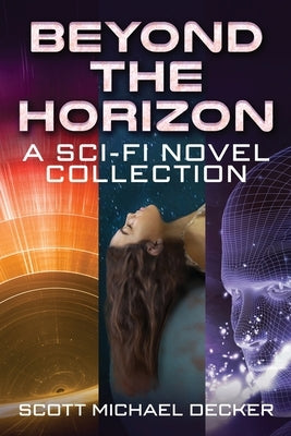 Beyond the Horizon: A Sci-Fi Novel Collection by Decker, Scott Michael