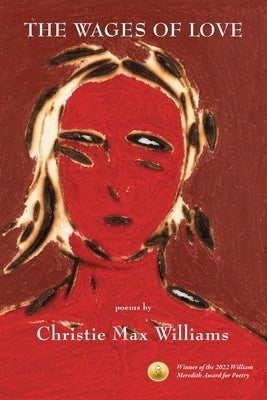 The Wages of Love by Williams, Christie Max