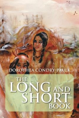 The Long and Short Book by Condry-Paulk, Dorothea