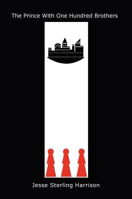The Prince with One Hundred Brothers by Harrison, Jesse