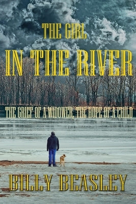 The Girl in the River by Beasley, Billy