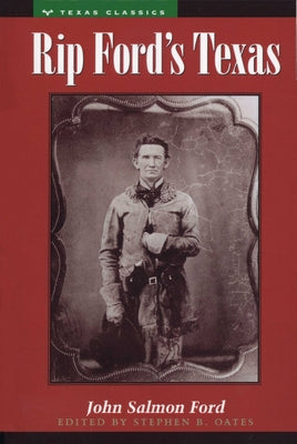 Rip Ford's Texas by Ford, John Salmon