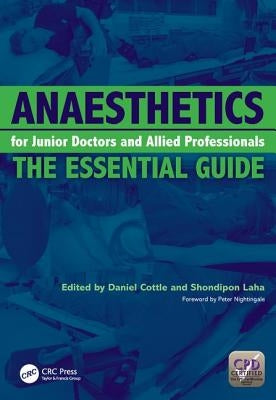 Anaesthetics for Junior Doctors and Allied Professionals: The Essential Guide by Cottle, Daniel