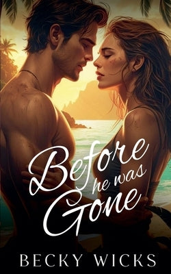 Before He Was Gone by Wicks, Becky