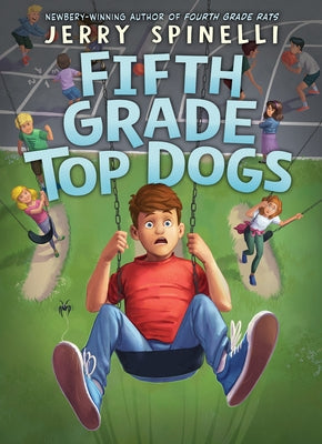 Fifth Grade Top Dogs by Spinelli, Jerry