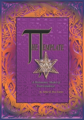 The Template - A Holonomic Model of Transcendence: The Workbook by Carter, Juliet and Jiva