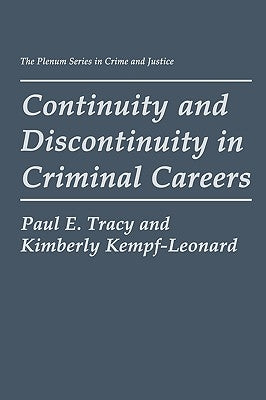 Continuity and Discontinuity in Criminal Careers by Tracy, Paul E.