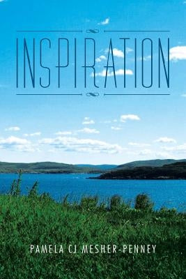 Inspiration by Mesher-Penney, Pamela Cj