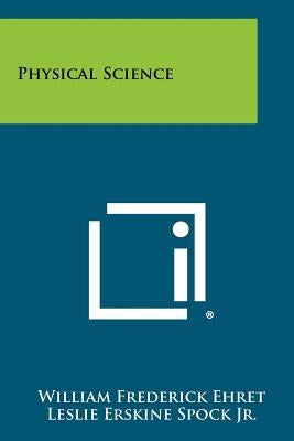 Physical Science by Spock Jr, Leslie Erskine