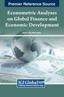 Econometric Analyses on Global Finance and Economic Development by Abdul-Maliq, Yekeen Oku