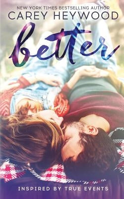Better by Heywood, Carey
