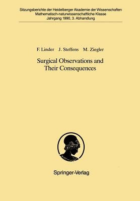 Surgical Observations and Their Consequences: Vorgelegt in Der Sitzung Vom 18. November 1989 by Linder, Fritz