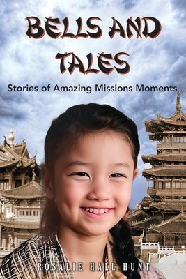 Bells and Tales by Hunt, Rosalie Hall