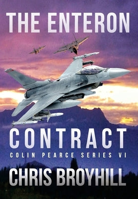 The Enteron Contract - Colin Pearce Series VI by Broyhill, Chris