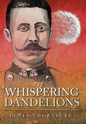Whispering Dandelions by Thornburg, James