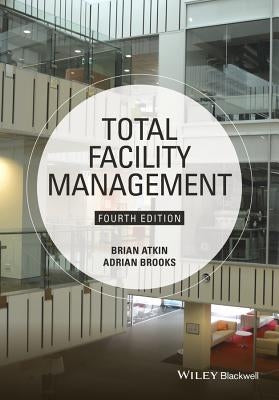 Total Facility Management by Atkin, Brian