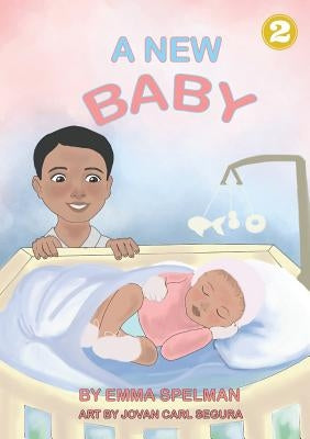 A New Baby by Spelman, Emma