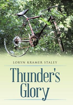 Thunder's Glory by Staley, Loryn Kramer