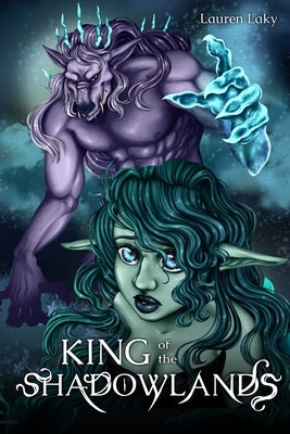 King of the Shadowlands by Laky, Lauren