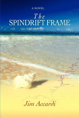 The Spindrift Frame by Accardi, Jim