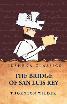 The Bridge of San Luis Rey by Thornton