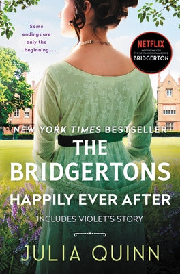 The Bridgertons: Happily Ever After by Quinn, Julia