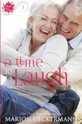 A Time to Laugh by Ueckermann, Marion