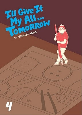 I'll Give It My All... Tomorrow, Volume 4 by Aono, Shunju