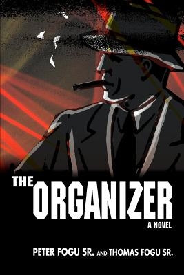 The Organizer by Fogu, Thomas J., Sr.