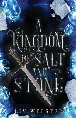 A Kingdom of Salt and Stone by Webster, LIV