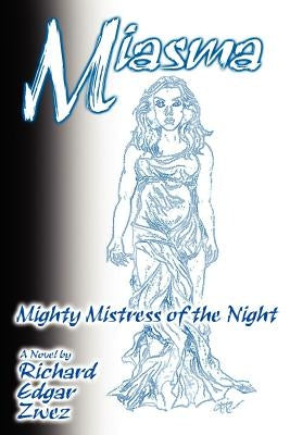 Miasma, Mighty Mistress of the Night by Zwez, Richard Edgar