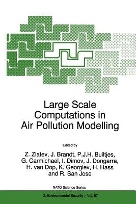 Large Scale Computations in Air Pollution Modelling by Zlatev, Zahari
