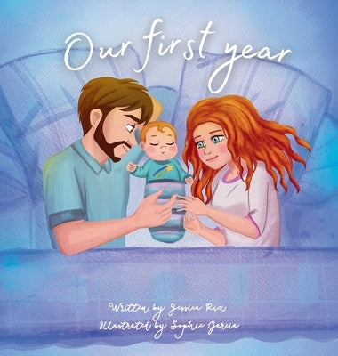 Our first year by Rix, Jessica