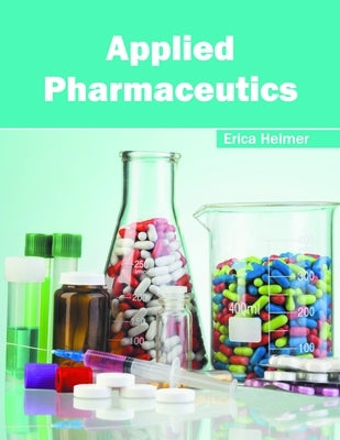 Applied Pharmaceutics by Helmer, Erica