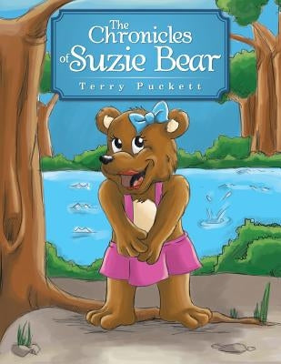 The Chronicles of Suzie Bear by Puckett, Terrance