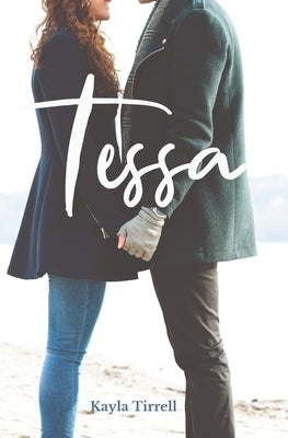 Tessa by Tirrell, Kayla