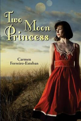 Two Moon Princess by Ferreiro-Esteban, Carmen