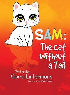 Sam: The Cat Without a Tail by Lintermans, Gloria