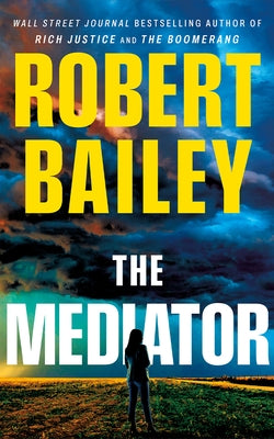 The Mediator by Bailey, Robert