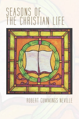 Seasons of the Christian Life by Neville, Robert Cummings