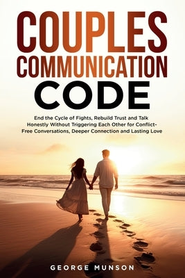 Couples Communication Code by Munson, George