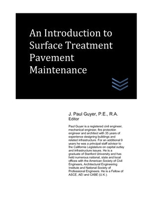 An Introduction to Surface Treatment Pavement Maintenance by Guyer, J. Paul