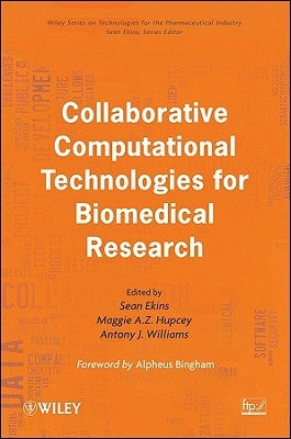 Collaborative Computational Technologies for Biomedical Research by Ekins, Sean