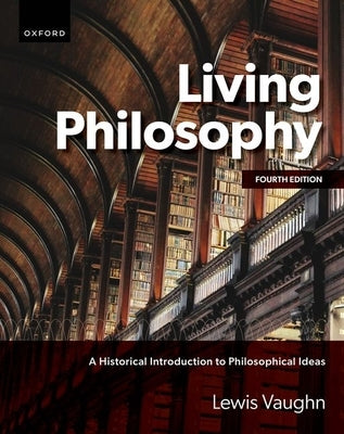 Living Philosophy 4th Edition by Vaughn