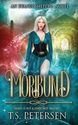Moribund by Petersen, T. S.