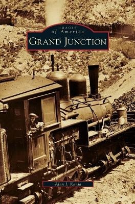 Grand Junction by Kania, Alan J.