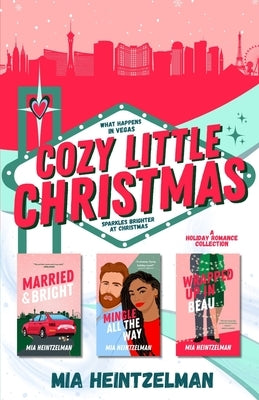 Cozy Little Christmas: A Holiday Romance Collection by Heintzelman, Mia